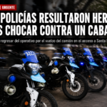 Dos policías heridos tras impactar contra un caballo al regresar del operativo en Santa Lucía